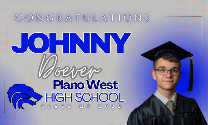 PLANO EAST & WEST High School  Graduation Yard SignS (24" x 18")